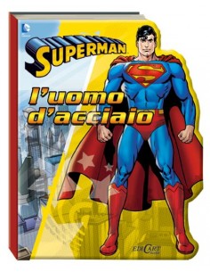 superman2-sagomato--ritorno-uomo-acciaio